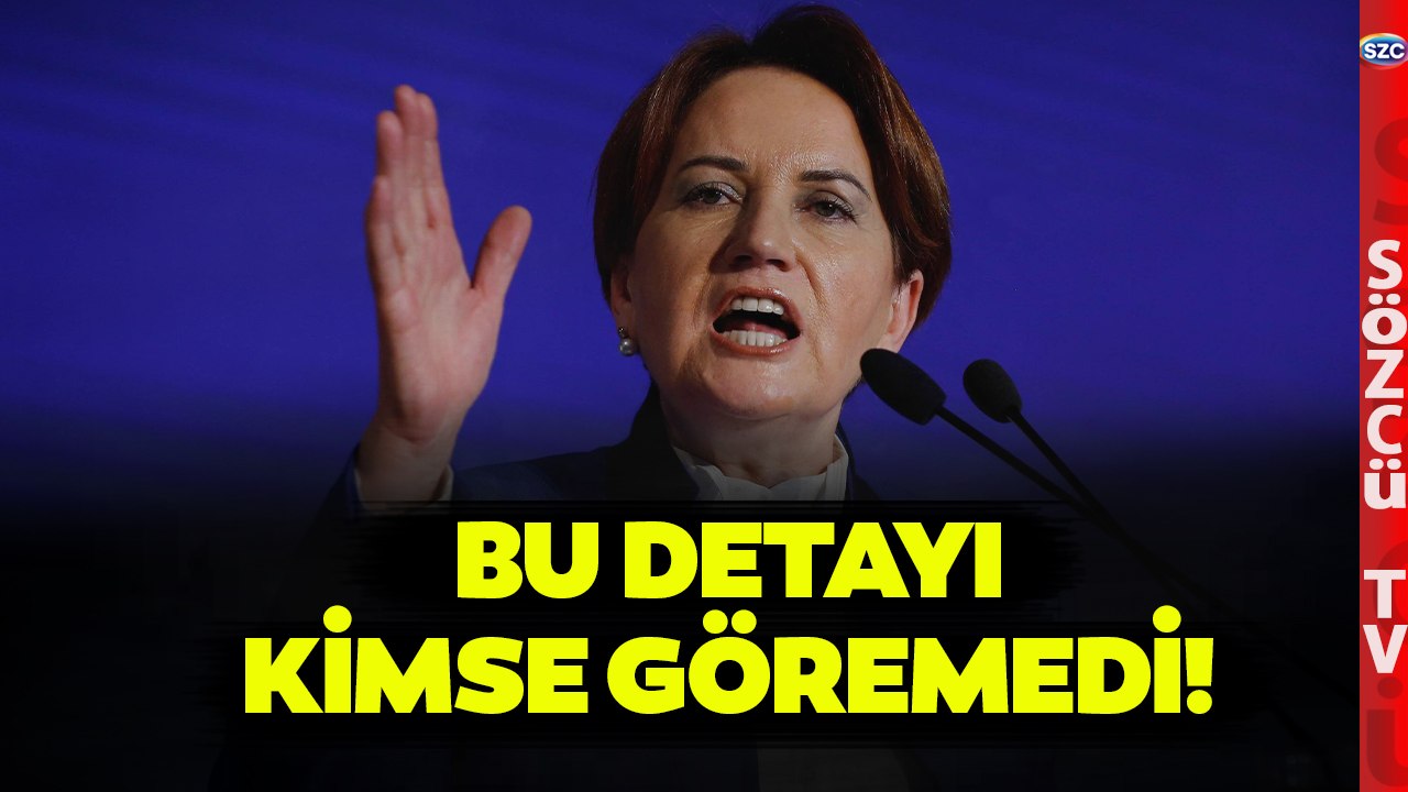 Meral Akşener'in Konuşmasında Kimsenin Dikkat Etmediği Mesaj! Tek Tek Anlattı