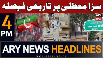 ARY News 4 PM Headlines 28th August 2023 | IHC Historical Verdict