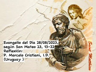 Evangelio del Día 28/08/2023, según San Mateo 23, 13-22 - P. Marcelo Cristiano, I.D.