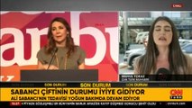 Sabancı çiftinin sağlık durumu nasıl? CNN TÜRK muhabiri hastane önünden bildirdi