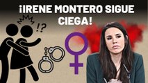Irene Montero ciega con su feminismo mientras saca a miles de violadores a la calle
