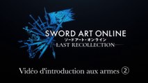 Sword Art Online : Last Recollection - Bande-annonce des armes #2