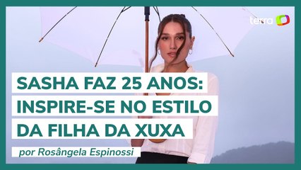 Sasha faz 25 anos: inspire-se no estilo da filha da Xuxa