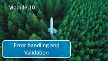 Error handling and validation (Legacy) - Section 10 introduction