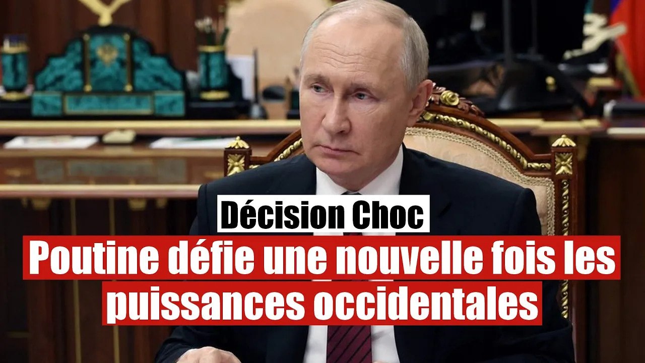 Décision choc : Poutine défie une nouvelle fois les pays de l'Occident