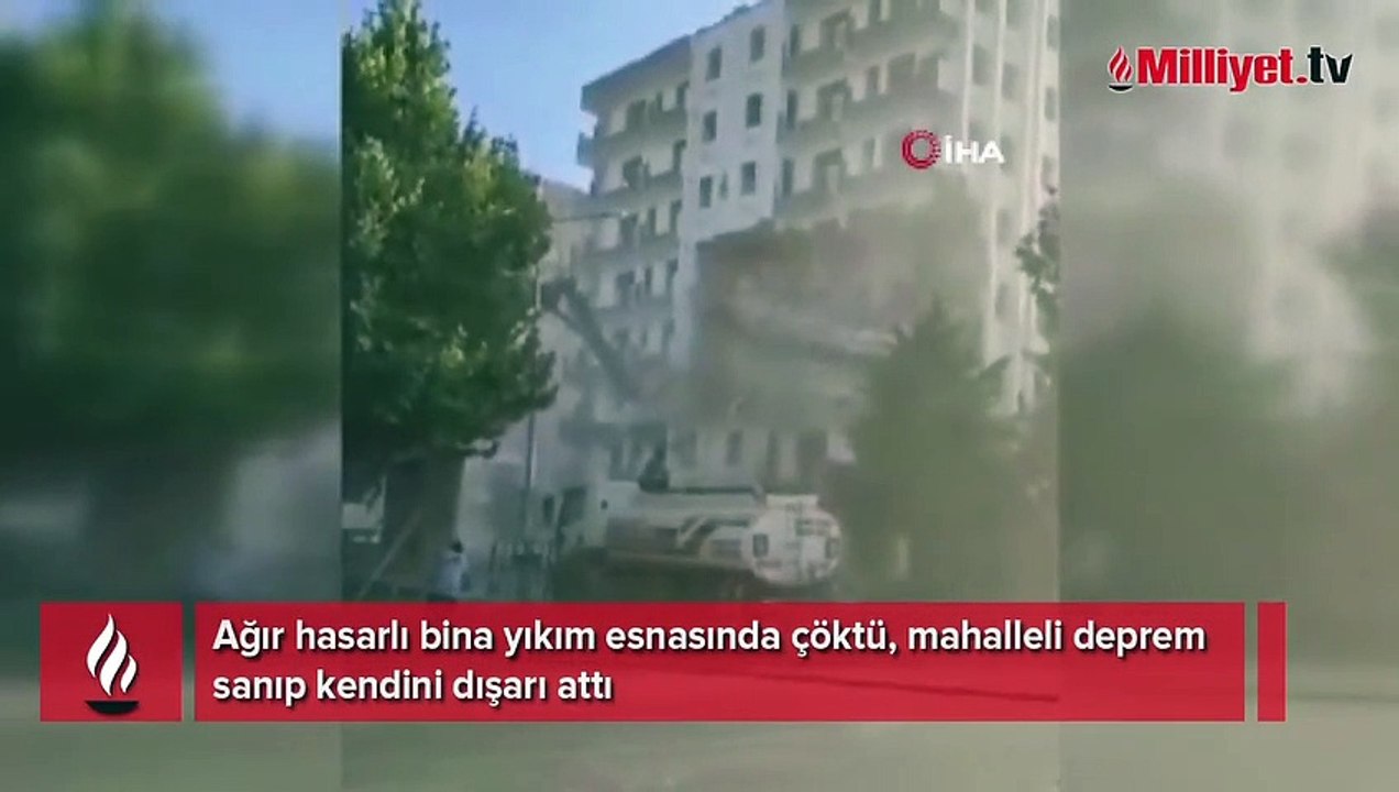 Ağır hasarlı bina yıkım esnasında çöktü! Mahalleli deprem sanıp kendini dışarı attı