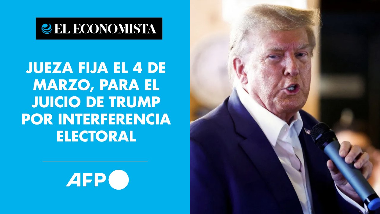 Jueza fija el 4 de marzo, para el juicio de Trump por interferencia electoral