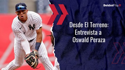 Desde El Terreno: Oswald Peraza