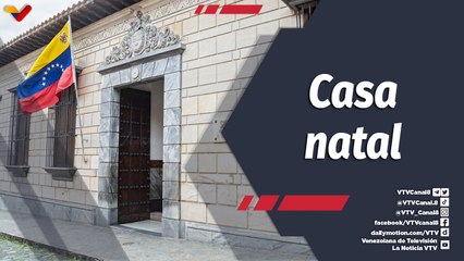 Programa 360º | Restauración de la Casa Natal de El Libertador potencia el turismo