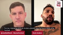 Former Alabama LB Eryk Anders details how he found MMA after football