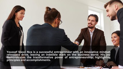 Innovation Redefined: Youssef Slassi Nva's Unconventional Approach to Entrepreneurship