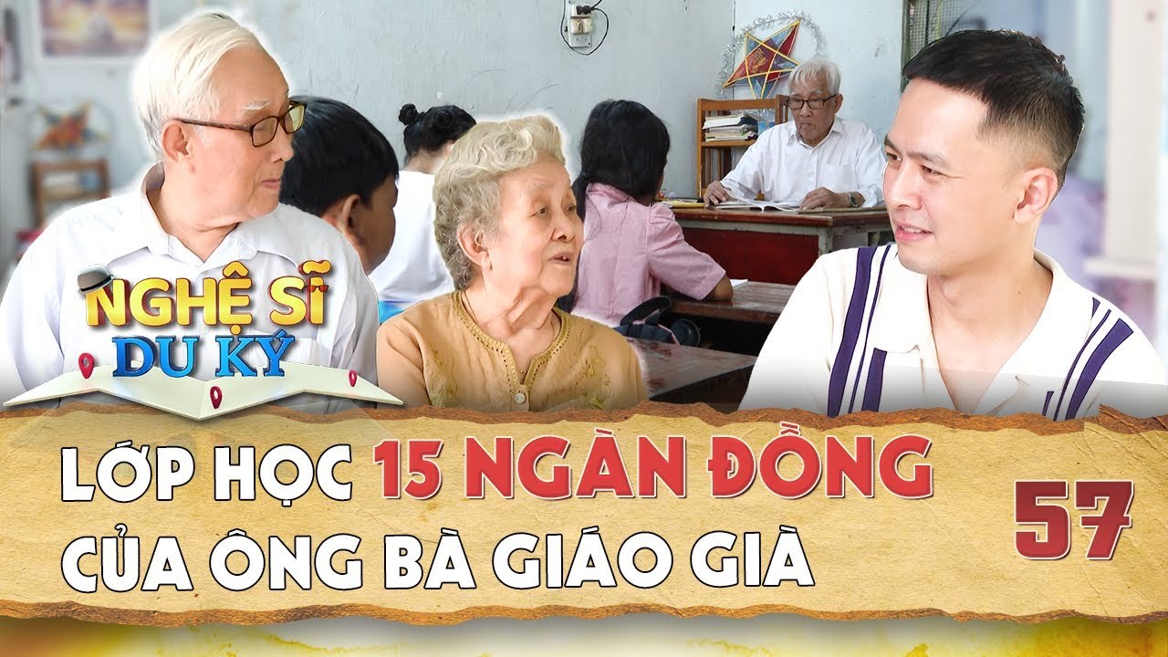 Nghệ Sĩ Du Ký 57  30 năm GỒNG GÁNH nghiệp LÁI ĐÒ đế duy trì LỚP HỌC chỉ với 15000 đồng