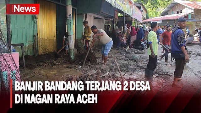 Diguyur Hujan Lebat, Banjir Bandang Terjang 2 Desa di Pedalaman Nagan Raya Aceh