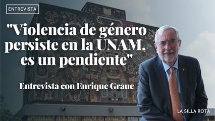 "Violencia de género persiste en la UNAM, es un pendiente" | Entrevista a Enrique Graue