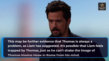 Hope and Thomas Both Ambush Liam With the Sickening Truth Bold and the Beautiful