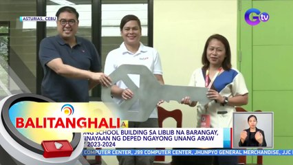 Bagong school building sa liblib na barangay, pinasinayaan ng DepEd ngayong unang araw ng S.Y. 2023-2024 | BT