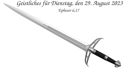 Geistliches für Dienstag, den 29. August 2023