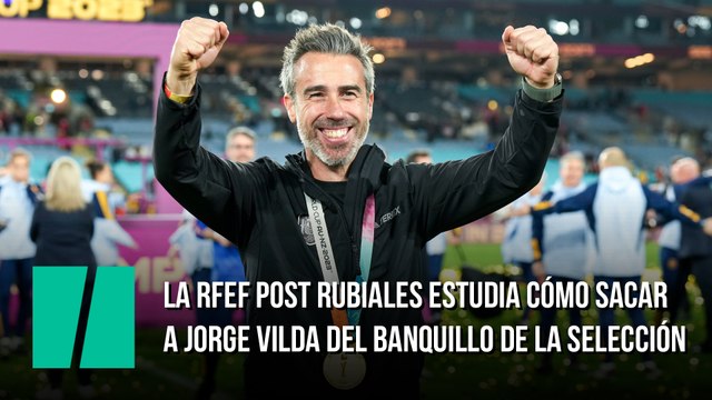 La RFEF post Rubiales estudia cómo sacar a Jorge Vilda del banquillo de la Selección