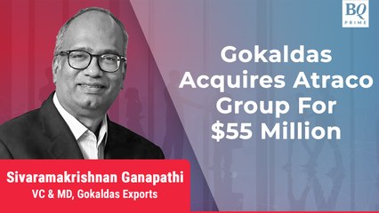 Gokaldas Acquires Atraco Group For $55 Million
