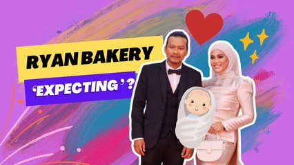 Ryan Bakery Kongsi Berita Bakal Menjadi Bapa !!