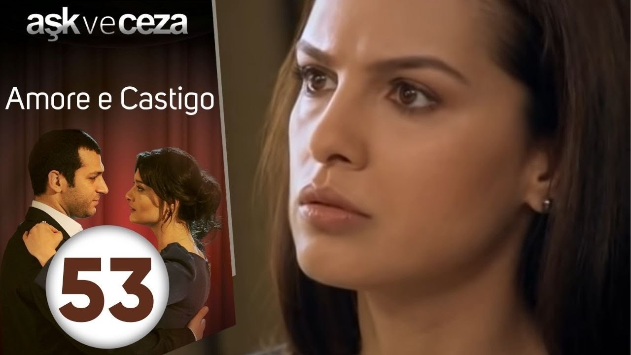 Amore e Castigo - Episodio 53
