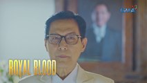 Royal Blood: Royales magnate’s soul wanders! (Episode 52)