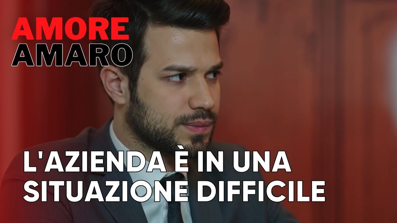 L'azienda è in una situazione difficile | Amore Amaro - Episodio 11