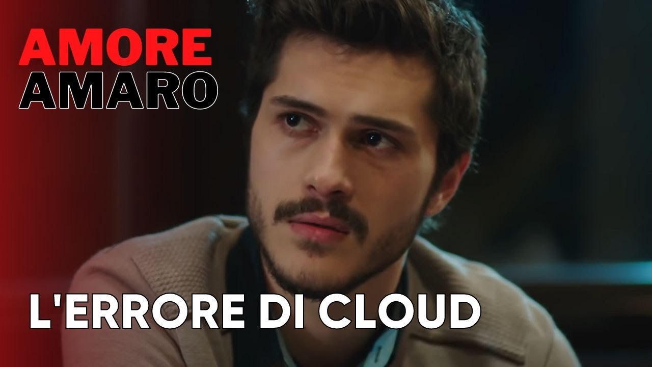 L'errore di Cloud | Amore Amaro - Episodio 11