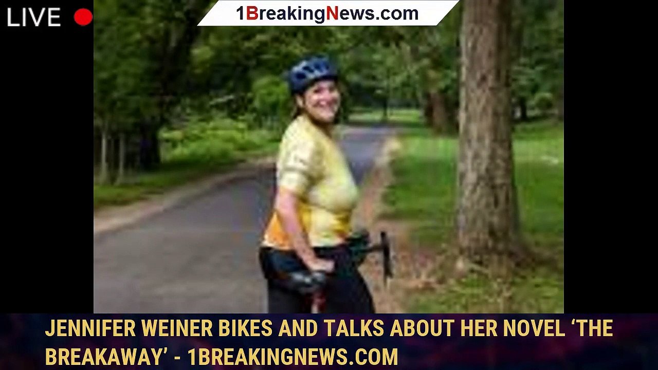 Jennifer Weiner bikes and talks about her novel ‘The Breakaway ...