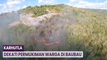 13 Rumah Warga Nyaris Dilalap Api Karhutla di Baubau