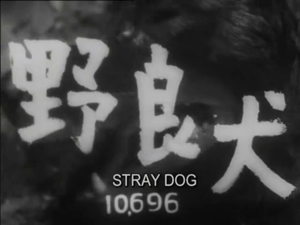 STRAY DOG full movie by AKIRA KUROSAWA English Sub video Dailymotion