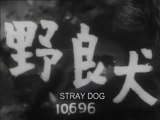 STRAY DOG- full movie by AKIRA KUROSAWA- English Sub