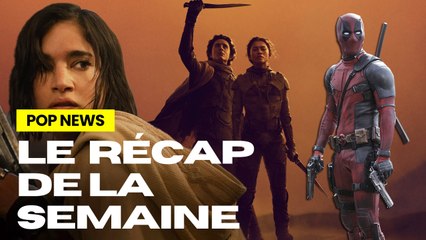 DUNE DÉCALÉ, les caméos de Deadpool 3, le trailer de Rebel Moon... (Pop News #16)