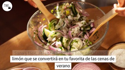 Sana y fácil, así es esta receta a base de calabacín y limón que se convertirá en tu favorita de las cenas de verano