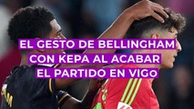 El gesto de Bellingham con Kepa que pasó desapercibido tras la victoria en Vigo: dice mucho con poco