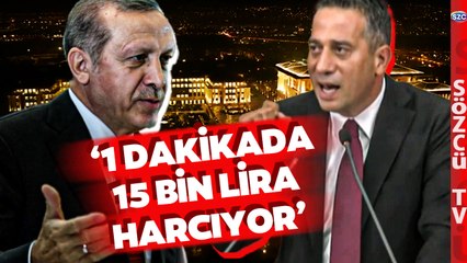 Ali Mahir Başarır Erdoğan'ın Saray Masrafını Açıkladı! '1 Dakikada 15 Bin Lira'