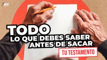 Estos son los REQUISITOS PARA HACER UN TESTAMENTO en México