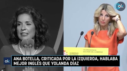 Ana Botella, criticada por la izquierda, hablaba mejor inglés que Yolanda Díaz.