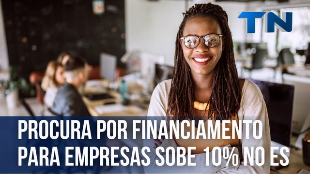 Procura por financiamento para empresas sobe 10% no ES | Mulheres que Inspiram