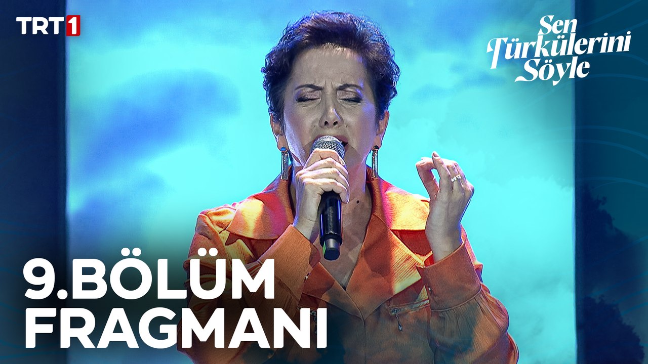 Sen Türkülerini Söyle 9. Bölüm Fragmanı