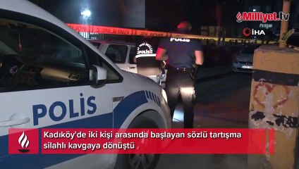 Kadıköy'de hareketli dakikalar! Sözlü tartışma silahlı kavgaya döndü