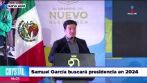 Samuel García buscará la presidencia en 2024