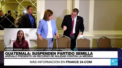 Informe desde Antigua: Partido Semilla presenta recurso para revertir su suspensión