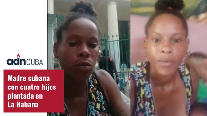 Madre cubana con cuatro hijos plantada en La Habana