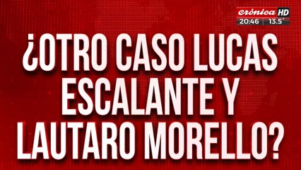 ¿Otro caso Lucas Escalante y Lautaro Morello? Sospechas y meses sin ningún rastro