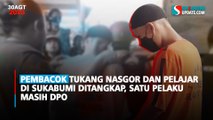 Pembacok Tukang Nasgor dan Pelajar di Sukabumi Ditangkap, Satu Pelaku Masih DPO