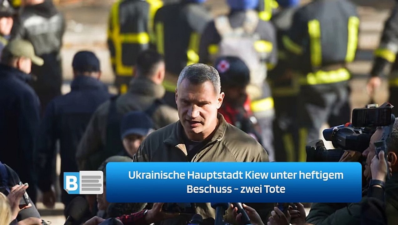 Ukrainische Hauptstadt Kiew unter heftigem Beschuss - zwei Tote