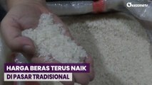 Harga Beras di Pasar Tradisional Terus Naik Gegara Musim Kemarau