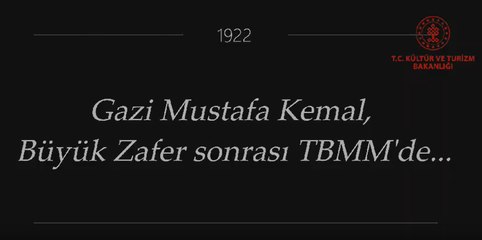 Atatürk'ün Büyük Zafer sonrası TBMM ziyaretinden nadir görüntüler
