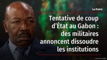 Tentative de coup d’État au Gabon : des militaires annoncent dissoudre les institutions